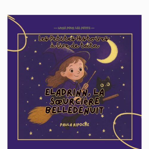 Les petites histoires de tata - Eladrinn, La Sœurcière Belledenuit V.3