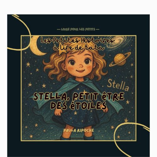 Les Petites Histoires à lire de Tata - Stella, Petit être des Étoiles